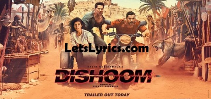 Dishoom – All Songs Lyrics & Videos