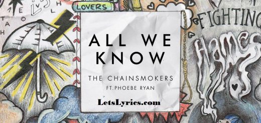 All We Know-Chainsmoker-Letslyrics