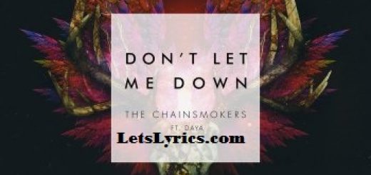 Don't Let Me Down-Chainsmoker-Letslyrics