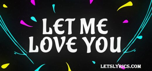 Let Me Love You Lyrics-Letslyrics