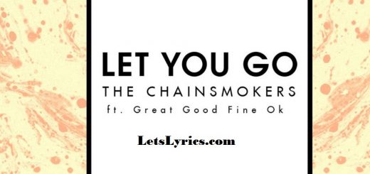 Let You Go-Chainsmoker-LetsLyrics